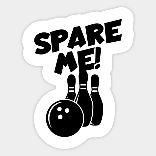 Bowling spare me Sticker by maxcode